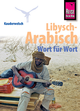 Reise Know-How Sprachführer Libysch-Arabisch - Wort für Wort: Kauderwelsch-Band 218 - Heiner Walther