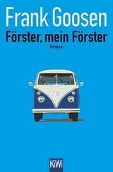 Förster, mein Förster - Frank Goosen