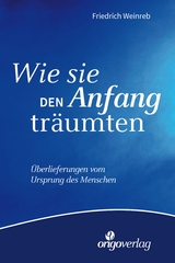 Wie sie den Anfang träumten - Friedrich Weinreb