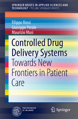 Controlled Drug Delivery Systems - Filippo Rossi, Giuseppe Perale, Maurizio Masi