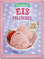 Köstliche Eiskreationen