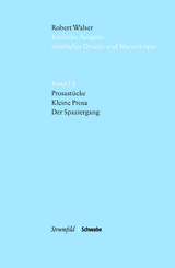 Kritische Robert-Walser-Ausgabe / Kleine Prosa / Der Spaziergang - Robert, Walser; Reibnitz, Barbara von; Groddeck, Wolfram