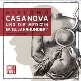 Giacomo Casanova und die Kunst der Verführung - Giacomo Casanova