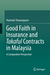 Good Faith in Insurance and Takaful Contracts in Malaysia -  Haemala Thanasegaran