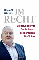 Im Recht -  Thomas Fischer