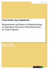 Requirements and Issues of Implementing an Enterprise Resources Planning System in a  Travel Agency - Viswa Krishna Vyas Tippabhotla