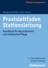 Praxisleitfaden Stationsleitung - Wolfgang Schäfer, Peter Jacobs