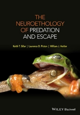 Neuroethology of Predation and Escape -  William J. Heitler,  Laurence D. Picton,  Keith T. Sillar