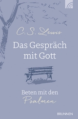 Das Gespräch mit Gott - C. S. Lewis