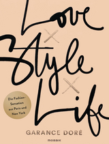 Love x Style x Life -  Garance Doré