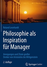 Philosophie als Inspiration für Manager -  Roland Leonhardt
