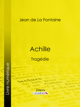 Achille - Jean De LA Fontaine