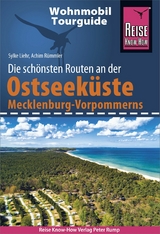 Reise Know-How Wohnmobil-Tourguide Ostseeküste Mecklenburg-Vorpommern mit Rügen und Usedom - Achim Rümmler, Sylke Liehr