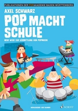 Pop macht Schule - Udo Dahmen, Axel Schwarz, Danijela Albrecht, Alexander J. Cvetko, Catherine Galliou