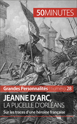 Jeanne d''Arc, la Pucelle d''Orléans -  50Minutes,  Benoit-J. Pedretti