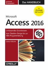 Microsoft Access 2016 - Das Handbuch -  Lorenz Hölscher