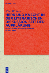 Herr und Knecht in der literarischen Diskussion seit der Aufklärung - Nina Birkner