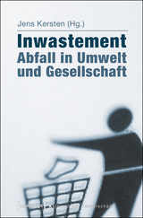 Inwastement - Abfall in Umwelt und Gesellschaft - 