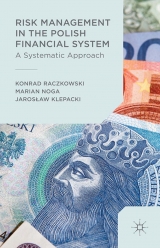 Risk Management in the Polish Financial System -  Jaroslaw Klepacki,  Marian Noga,  Konrad Raczkowski
