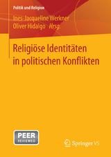 Religiöse Identitäten in politischen Konflikten - 