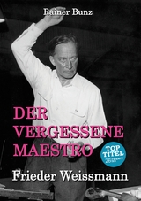 Der vergessene Maestro - Rainer Bunz