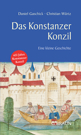 Das Konstanzer Konzil - Daniel Gaschick, Christian Würtz