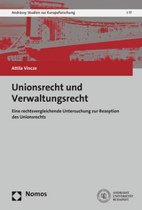 Unionsrecht und Verwaltungsrecht - Attila Vincze