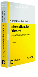Internationales Erbrecht - Gierl, Walter; Köhler, Andreas; Kroiß, Ludwig; Wilsch, Harald