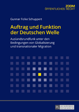 Auftrag und Funktion der Deutschen Welle - Gunnar Folke Schuppert
