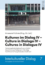 Kulturen im Dialog IV - Culture in Dialogo IV - Cultures in Dialogue IV - Annemarie Profanter