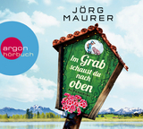 Im Grab schaust du nach oben - Jörg Maurer