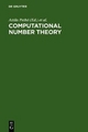 Computational Number Theory - Attila Pethoe; Michael Pohst; Hugh C. Williams; Horst G. Zimmer