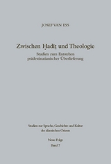 Zwischen Hadit und Theologie - Josef van Ess