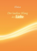 Der lautlose Klang der Liebe -  Elaisa