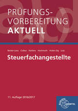 Prüfungsvorbereitung aktuell - Steuerfachangestellte - Martina Becker-Lenz, Gerhard Colbus, Karl Harbers, Ilona Hochmuth, Peter Huber-Jilg, Karl Lutz