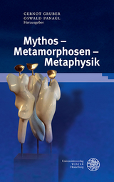 Mythos – Metamorphosen – Metaphysik - 