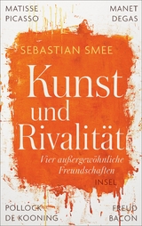 Kunst und Rivalität - Sebastian Smee