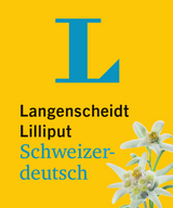 Langenscheidt Lilliput Schweizerdeutsch - im Mini-Format - Langenscheidt, Redaktion