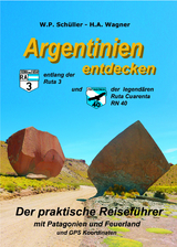 Argentinien entdecken - W. H. Schüller - Wagner
