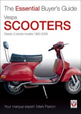 Vespa Scooters - Classic 2-stroke models 1960-2008 -  Mark Paxton