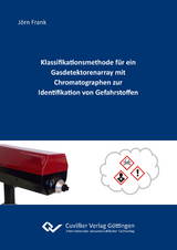 Klassifikationsmethode für ein Gasdetektorenarray mit Chromatographen zur Identifikation von Gefahrstoffen - Jörn Frank