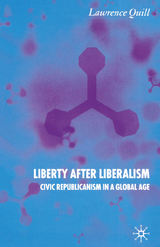 Liberty after Liberalism - L. Quill