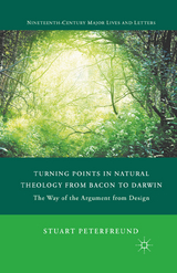 Turning Points in Natural Theology from Bacon to Darwin -  S. Peterfreund