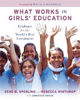 What Works in Girls' Education -  Gene B Sperling,  Rebecca Winthrop