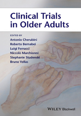 Clinical Trials in Older Adults - Antonio Cherubini, Roberto Bernabei, Luigi Ferrucci, Niccolo Marchionni, Stephanie Studenski, Bruno Vellas