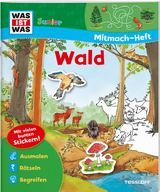 WAS IST WAS Junior Mitmach-Heft Wald - Birgit Bondarenko, Sabine Schuck