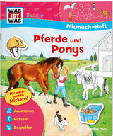 WAS IST WAS Junior Mitmach-Heft Pferde und Ponys - Eva Dix, Sabine Schuck, Ida Schuhmann