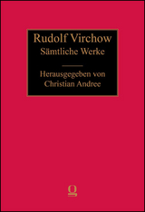 Rudolf Virchow: Sämtliche Werke - Christian Andree