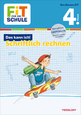 FiT FÜR DIE SCHULE: Das kann ich! Schriftlich rechnen 4. Klasse - Andrea Tonte