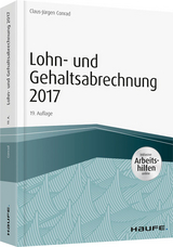 Lohn- und Gehaltsabrechnung 2017 - inkl. Arbeitshilfen online - Conrad, Claus-Jürgen